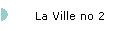 La Ville no 2