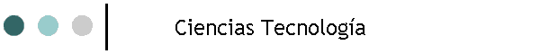 Ciencias Tecnologa