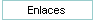 Enlaces