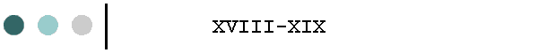 XVIII-XIX